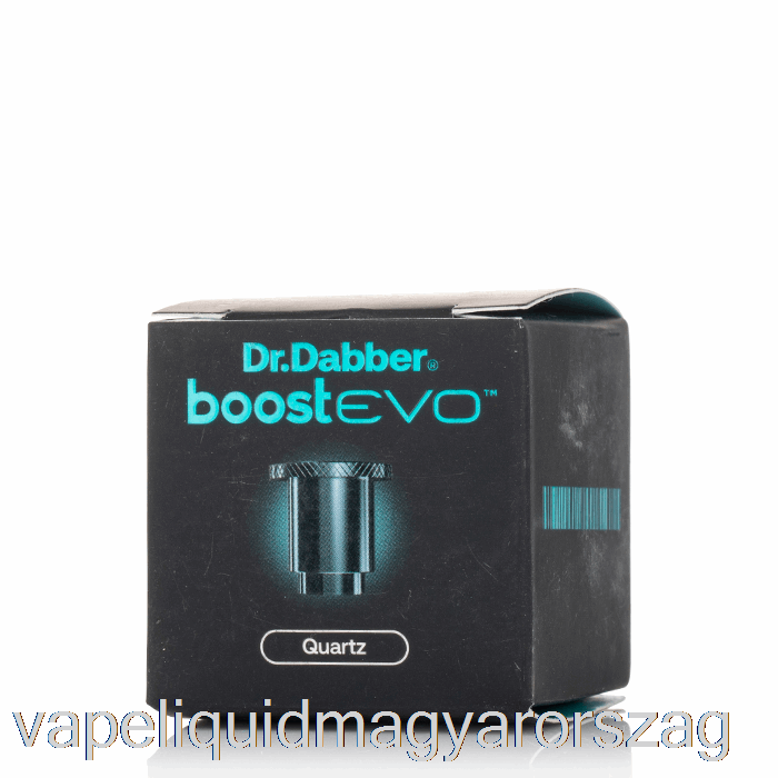 Dr. Dabber Boost Evo Quartz Porlasztó Quartz Vape Folyadék